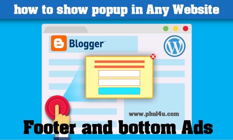 How to add popup Ads or floating Ads  in footer for Blogger And WordPress